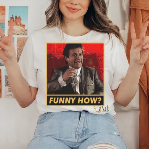 Funny How Robert De Niro shirt