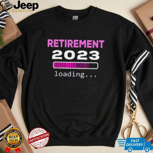 Funny Retirement 2023 Loading Retired Countdown T Shirt