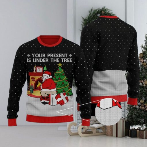 Funny Santa Your Present Is Under The Tree Black Ugly Christmas Sweater Gift For Men And Women