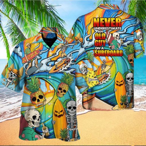 Funny Skeleton Never Underestimate An Old Guy On A Surfboard Hawaiian Shirt