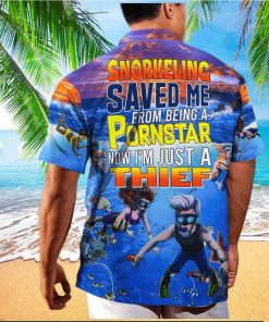 Funny Snorkeling Saved Me From Being A Pornstar Now I'm Just A Thief Hawaiian Shirt