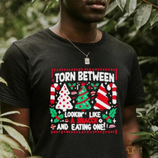 Funny Torn between lookin’ like a snack and eating one Christmas shirt