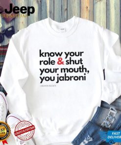 Funny Travis Kelce Know Your Role And Shut Your Mouth Shirt
