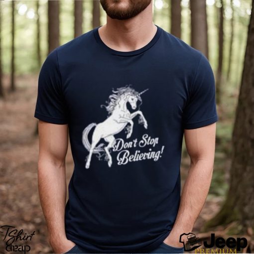 Funny Tshirt Fantasy Unicorn T Shirt Dont Stop Believing Mens Womens Kids Tee