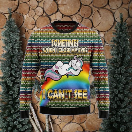 Funny Unicorn Sometimes When I Close My Eyes Ugly Christmas Sweater Gift Men Women