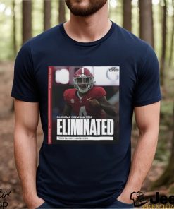 Funny alabama Crimson Tide Eliminated from playoff contention shirt