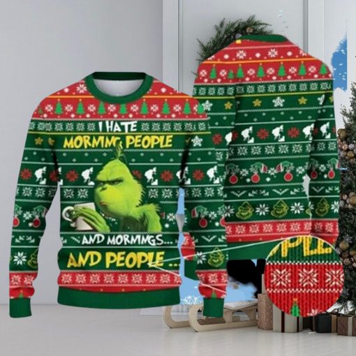 Funny character I Hate Morning People And Mornings And People Ugly Christmas Sweater