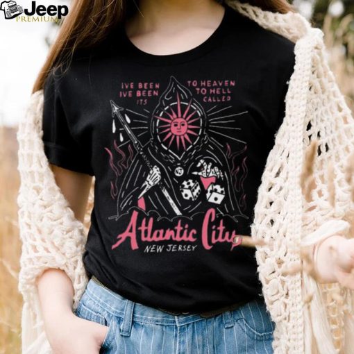 Funny ive been to heaven I’ve been to hell its called atlantic city new jersey 2023 shirt