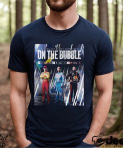 Funny joey Logano Kevin Harvick Martin Truex JR Nascar cup Series champions on the bubble shirt