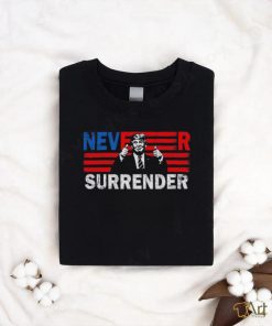 Funny trump never surrender 2024 shirt