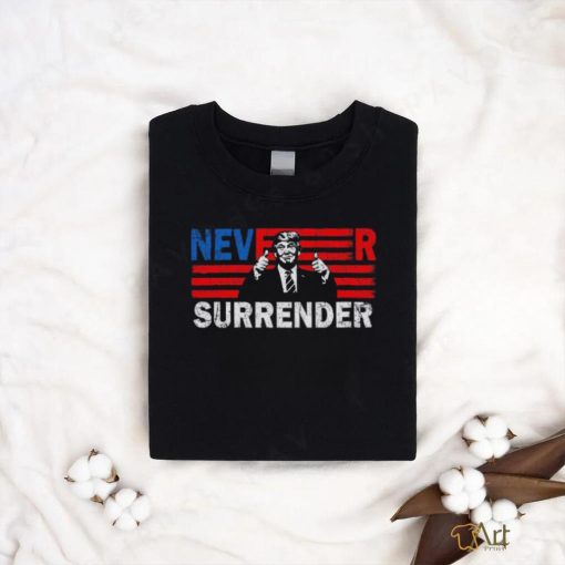 Funny trump never surrender 2024 shirt