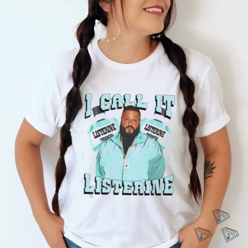 Funnyahhtees I Call It Listerine Shirt