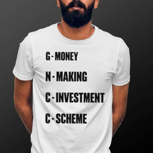 GNCC Money Making Investment Scheme shirt