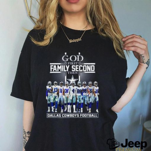 GOD First Family Second Then Dallas Cowboys Football Unisex T Shirt