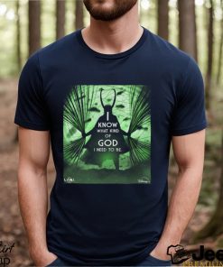 GOD Loki I Know What Kind Of God I Need To Be For All Of Us Loki Season 2 Inspired Art Poster Unisex T Shirt