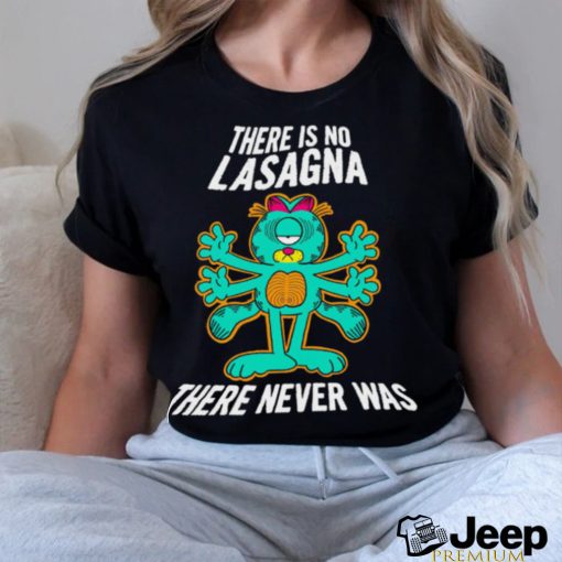 Garfield there is no Lasagna Psychedelic there never was shirt