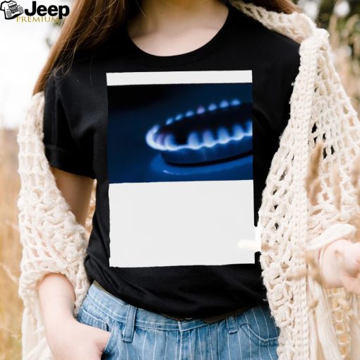 Gas Stoves Shirt