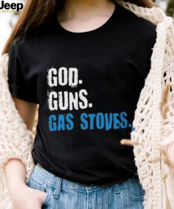 Gas Stoves – God Guns Shirt