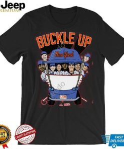 Geny Mets Report Buckle Up New York Tee Shirt