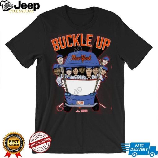 Geny Mets Report Buckle Up New York Tee Shirt