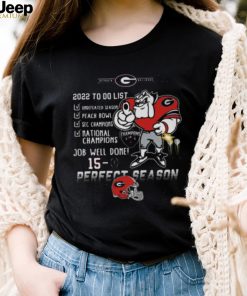 Georgia Bulldogs 2022 To Do List National Champions Job Well Done 15 0 Perfect Season Shirt