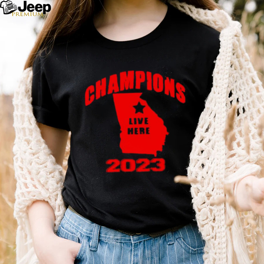 Georgia Bulldogs Champions Live Here 2023 Shirt