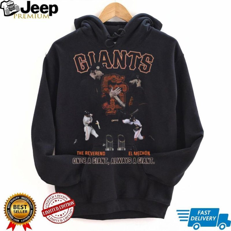 Giants The Reverend And El Mechon Once A Giant Always A Giant T Shirt