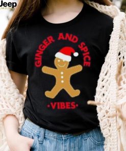 Gingerbread ginger and spice vibes Christmas T Shirt