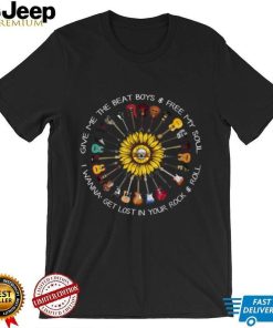 Give Me The Beat Boys & Free My Soul I Wanna Get Lost In Your Rock & Roll Sunflower Guitar Unisex T Shirt