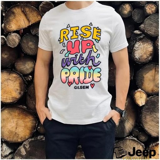 Glsen Store Rise Up With Pride Hoodie Wilson Cruz Nasotee shirt