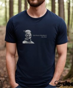 Go Fuck Yourself Elon Musk Shirt