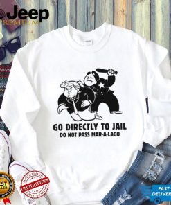 Go directly to jail do not pass mar a lago Trump card shirt