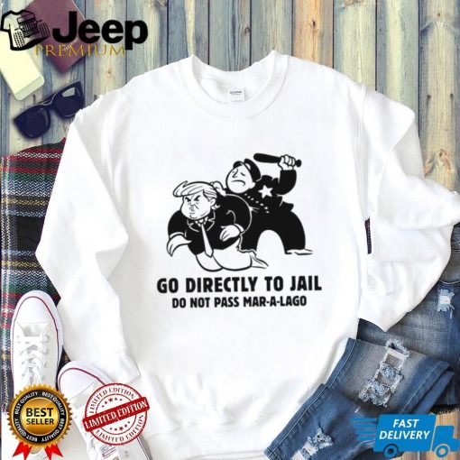 Go directly to jail do not pass mar a lago Trump card shirt