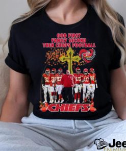 God First Family Second Then Chiefs Football Kansas City Chiefs T Shirt