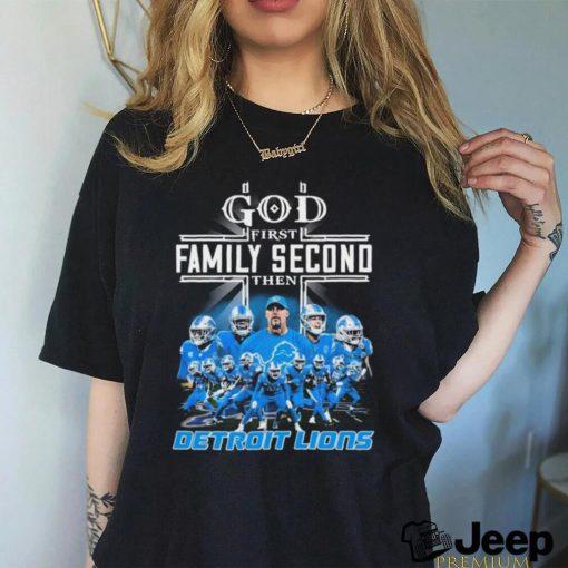 God First Family Second Then Detroit Lions 2023 Playoff Shirt