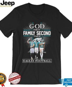 God First Family Second Then Eagles Football Logo 2023 Shirt