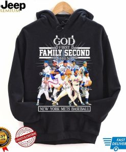 God First Family Second Then Teams Signature New York Mets Baseball Shirt