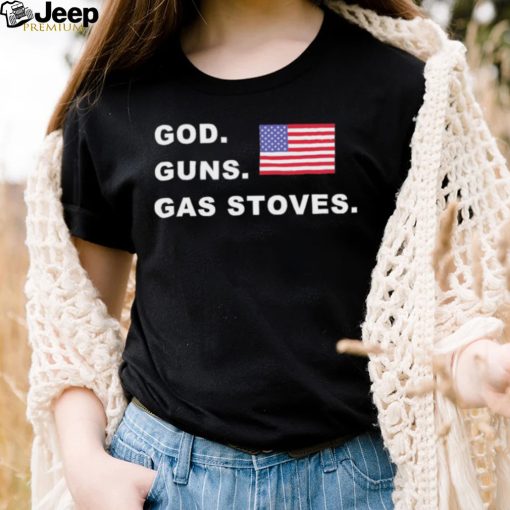 God Guns Gas Stoves American Flag Shirt