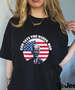 God Save The Queen, Man Funny Biden Meme 4th July T Shirt