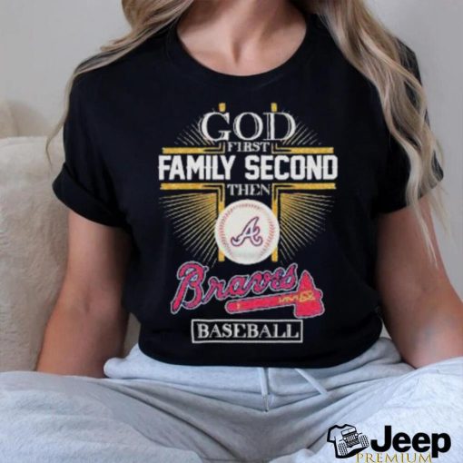 God first family Second then Atlanta Braves Baseball Diamond T Shirt