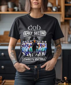 God first family second then Dallas Cowboy football team signatures shirt