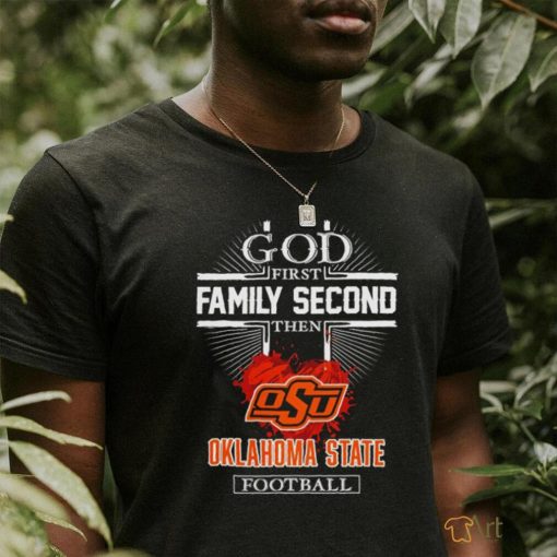 God first family second then Oklahoma State Cowboys football 2023 logo shirt