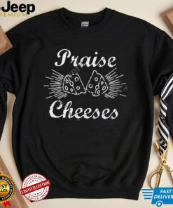 Godlessmom Praise Cheeses Tee Shirt