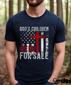 God’s Children Are Not For Sale Funny Political T Shirt