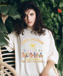 God's Children Are Not For Tshirt