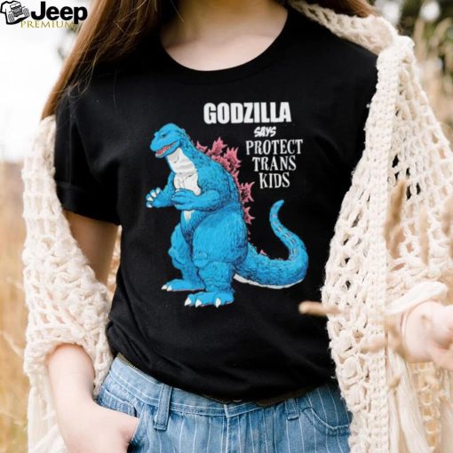 Godzilla says protect trans kids shirt