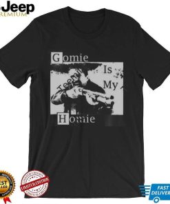 Gomie Is My Homie Long Sleeve T Shirt Steven Michael Quezada