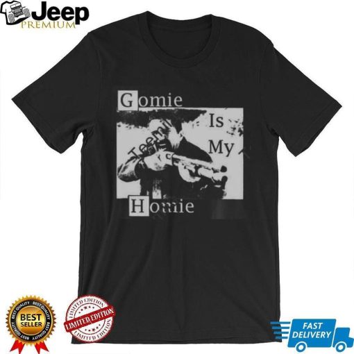 Gomie Is My Homie Long Sleeve T Shirt Steven Michael Quezada