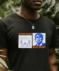 Good Bush, Bad Bush shirt