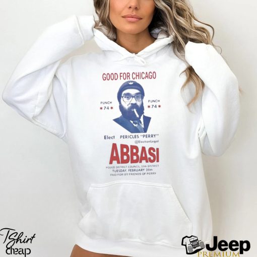 Good For Chicago Elect Pericles Perry Abbasi Shirt